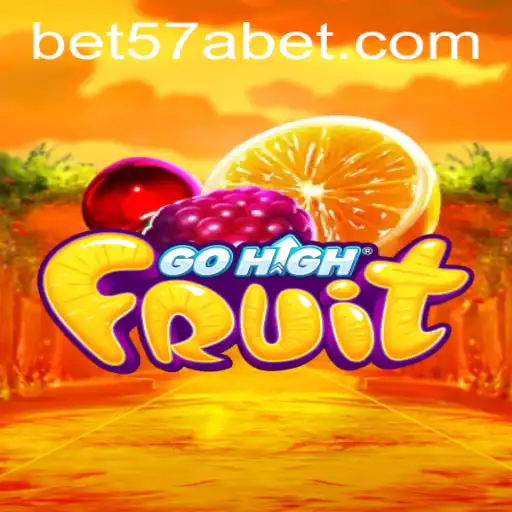 Discover the Thrilling World of GoHighFruit with 57abet